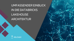 Umfassender Einblick in die Databricks Lakehouse Architektur